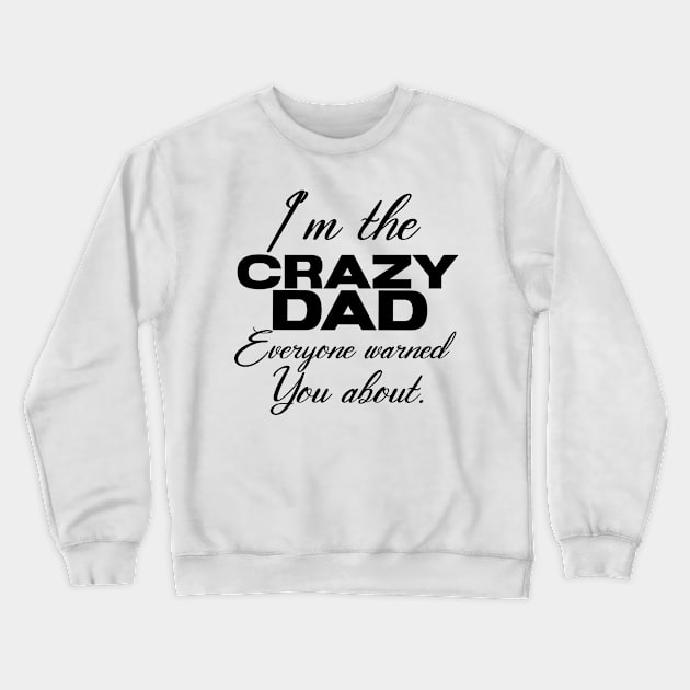 dad Crewneck Sweatshirt by Design stars 5